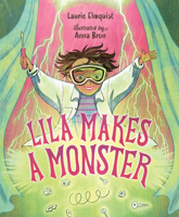 Lila Makes a Monster 1459840356 Book Cover