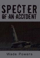 Specter of an Accident 1438911386 Book Cover