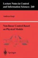 Non-linear Control Based on Physical Models: Electrical, Mechanical and Hydraulic Systems 1852333294 Book Cover