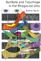 Symbols and Teachings in the Bhagavad Gita 1329358902 Book Cover