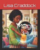 The Magic Hug B0DCG6CKM2 Book Cover
