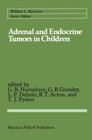 Adrenal and Endocrine Tumors in Children: Adrenal Cortical Carcinoma and Multiple Endocrine Neoplasia 940118173X Book Cover
