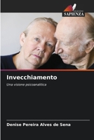 Invecchiamento: Una visione psicoanalitica (Italian Edition) 6207630963 Book Cover