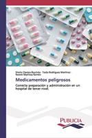 Medicamentos peligrosos: Correcta preparación y administración en un hospital de tercer nivel. 6202432292 Book Cover