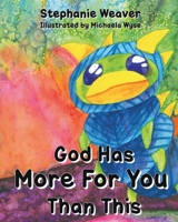 God Has More for You Than This 1961256991 Book Cover