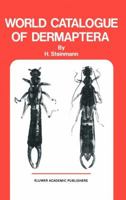 World Catalogue of Dermapters (Series Entomologica) 0792300963 Book Cover