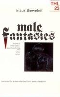 Male Fantasies, Volume 2: Male Bodies--Psychoanalyzing the White Terror (Theory and History of Literature, Volume 23) 0816614512 Book Cover