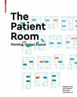 The Patient Room: Planning, Design, Layout 303561749X Book Cover