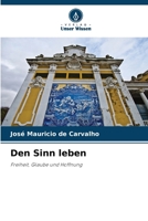 Den Sinn leben (German Edition) 620808508X Book Cover