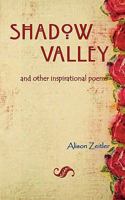 Shadow Valley: and other inspirational poems 1461026164 Book Cover