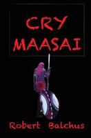 Cry Maasai 153027804X Book Cover