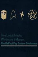 Time Lords & Tribbles, Winchesters & Muggles 1366071875 Book Cover