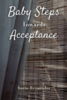 Baby Steps Towards Acceptance 9697392870 Book Cover