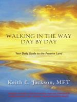 Walking in the Way Day by Day: Your Daily Guide to the Promise Land 1496943228 Book Cover