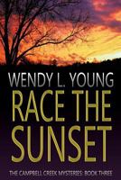 Race the Sunset (The Campbell Creek Mysteries, #3) 149749110X Book Cover