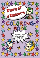 Diary of a Unicorn Coloring Book: Cute Unicorns filled with Positivity 1949717399 Book Cover