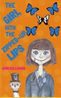 The Girl with the Zipped-Up Lips 1694970612 Book Cover