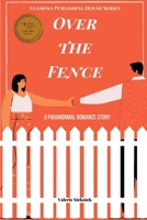 Over The Fence: A Paranormal Romance Story B08XZDTDMG Book Cover
