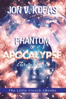 Phantom of Apocalypse: A Dystopian novel B096TT1SN3 Book Cover