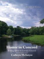 Honor in Concord: Seeking Spirit in Literary Concord 1434397416 Book Cover