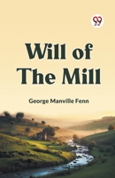 Will of the Mill 9359957496 Book Cover
