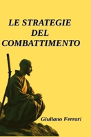 Le strategie del combattimento (Italian Edition) 1326564277 Book Cover