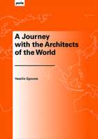 A Journey with the Architects of the World 3868594817 Book Cover