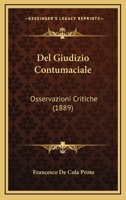 Del Giudizio Contumaciale: Osservazioni Critiche (1889) 1160417989 Book Cover