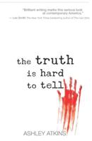 The Truth is Hard to Tell 0986290831 Book Cover