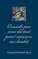Conseils pas cons du tout pour survivre au boulot 1523493119 Book Cover