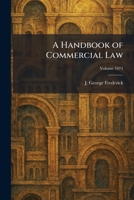 A Handbook of Commercial Law 1025696514 Book Cover