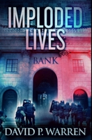 Imploded Lives: Premium Hardcover Edition 1034335634 Book Cover