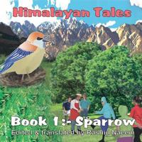 Himalayan Tales: Sparrow 0993523501 Book Cover