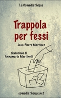 Trappola per fessi (Italian Edition) B0CJLCVB5L Book Cover