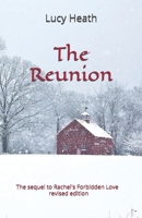 The Reunion: revised edition The Sequel to Rachel's Forbidden Love 1072826933 Book Cover