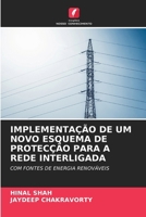 Implementação de Um Novo Esquema de Protecção Para a Rede Interligada (Portuguese Edition) 6208254795 Book Cover