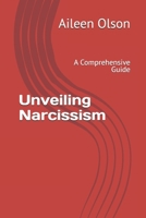 Unveiling Narcissism: A Comprehensive Guide B0D8GKF5FD Book Cover