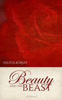 Fausta Borja's Beauty and the Beast 1544232586 Book Cover