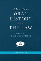 A Guide to Oral History and the Law (Oxford Oral History Series) 0199342512 Book Cover