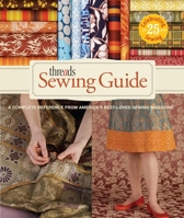 Threads Sewing Guide: A Complete Reference from America's Best-Loved Sewing Magazine 1600851444 Book Cover
