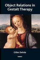 Object Relations in Gestalt Therapy 1780490356 Book Cover
