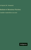Madame et Monsieur Pinchon: Comédie-vaudeville en un acte (French Edition) 3563227497 Book Cover