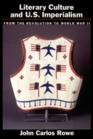 Literary Culture and U.S. Imperialism: From the Revolution to World War II 0195131517 Book Cover
