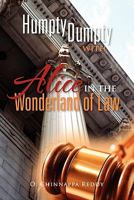 Humpty Dumpty with Alice in the Wonderland of Law 1462883796 Book Cover