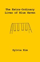 The Extra-Ordinary Lives of Blue Haven 0578843242 Book Cover