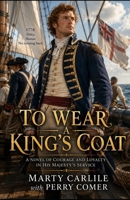 To Wear A King's Coat B0H7KYV2WJ Book Cover