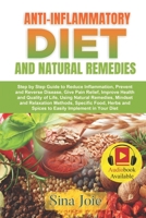 Anti-Inflammatory Diet and Natural Remedies: Step by Step Guide to Reduce Inflammation, Prevent and Reverse Disease, Give Pain Relief, Improve Health & Quality of Life, Using Natural Remedies, Mindset B086Y6J34P Book Cover