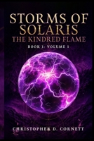 Storms of Solaris: The Kindred Flame: Book 1: Volume 1 B0H7188TZ7 Book Cover