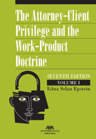 The Attorney-Client Privilege and the Work-Product Doctrine 1570733708 Book Cover