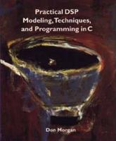Practical DSP Modeling, Techniques and Programming in C 0471006068 Book Cover